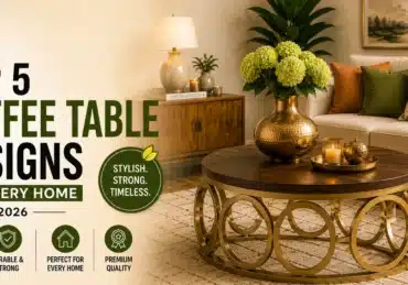 Top 5 Coffee Table Designs for Every Home in 2026
